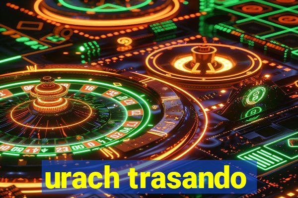 urach trasando